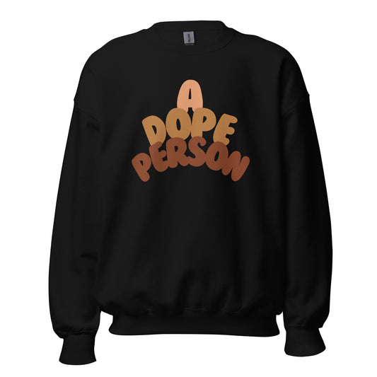Dope Person Sweatshirt